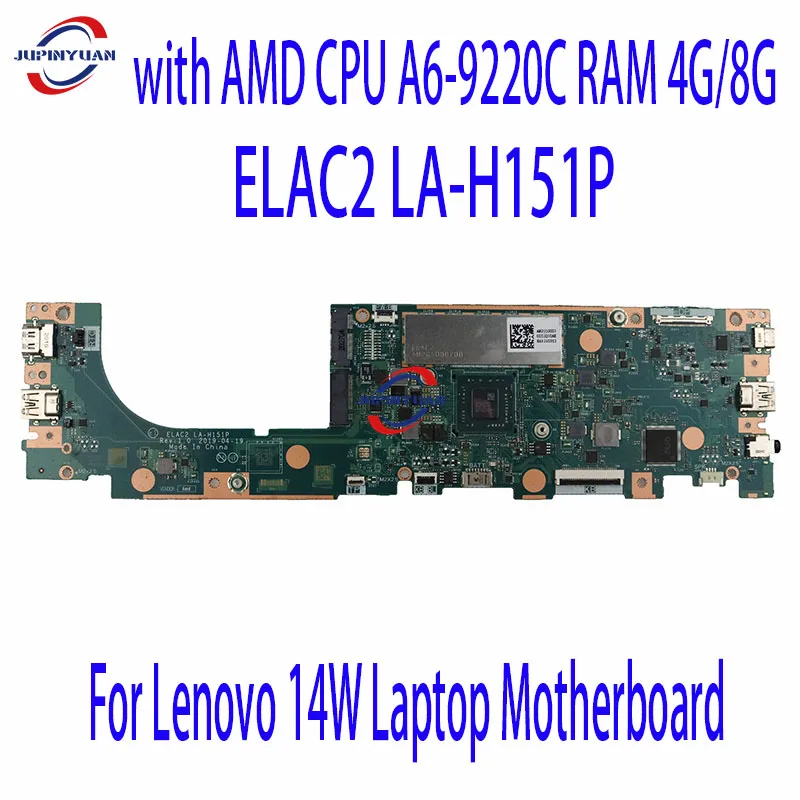 

Original ELAC2 LA-H151P Mainboard For Lenovo 14W Laptop Motherboard with AMD CPU A6-9220C RAM 4G/8G 100% Fully Test OK