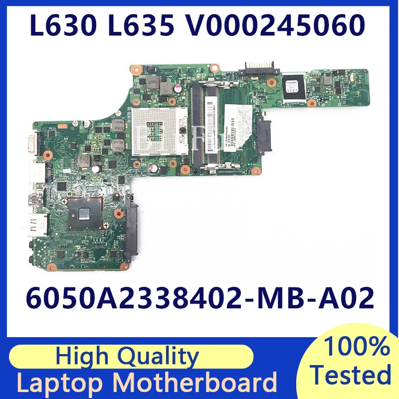 

V000245060 Mainboard For Toshiba Satellite L630 L635 Laptop Motherboard HM55 6050A2338402-MB-A02 100% Full Tested Working Well