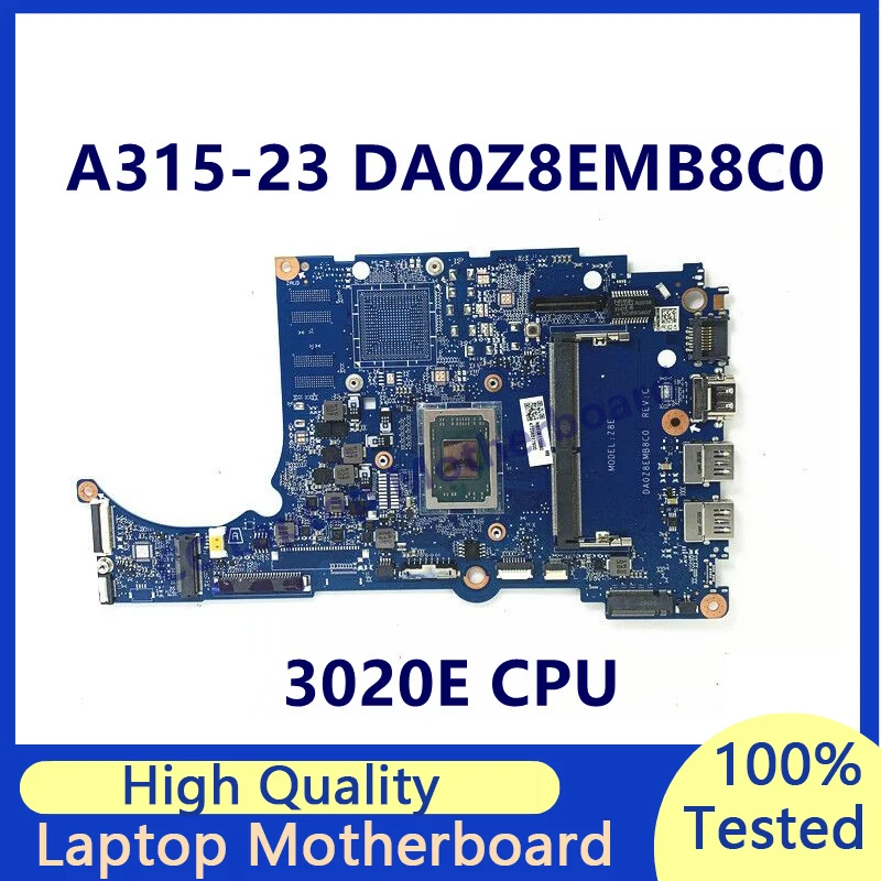 

DA0Z8EMB8C0 Mainboard For Acer Aspier A315-23 A315-23G Laptop Motherboard With AMD 3020E CPU 100% Fully Tested Working Well