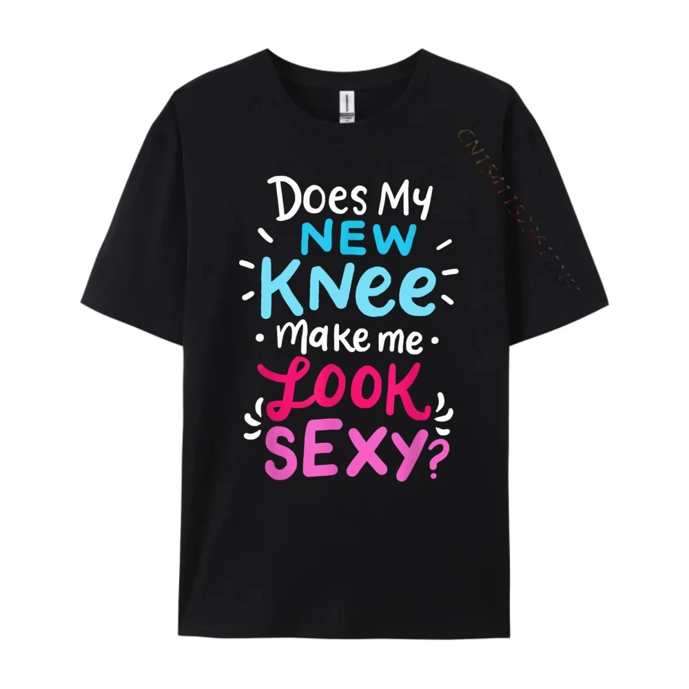 Loose Mens T Shirt O-Neck Short Sleeve 100% Cotton My New Knee Gift Funny Tops Tees Normal T Shirt  My New Knee Gift Funny Knee Replacement Surgery Joke black