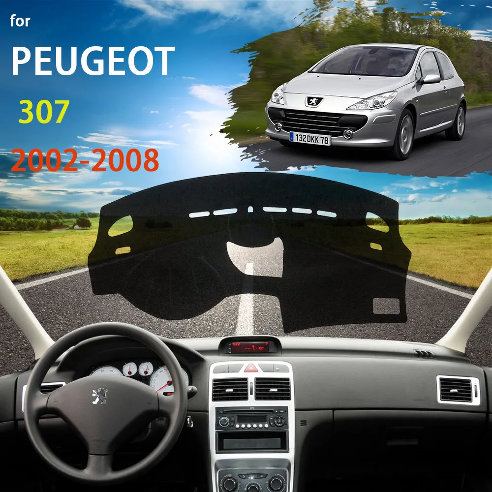 

Защитная панель для приборной панели Peugeot 307 307SW 307CC 2002 ~ 2008