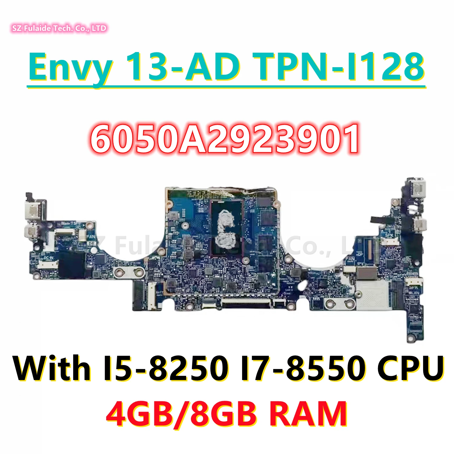 

6050A2923901-MB-A01 For HP ENVY 13-AD TPN-I128 Laptop Motherboard I5-8250 I7-8550 CPU 4G/8G RAM 939646-601 939647-601 939648-601