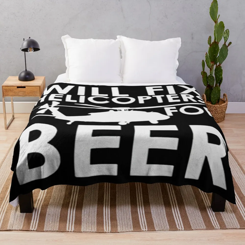 

Will fix helicopters for beer ! Throw Blanket Thermals For Travel anime funny gift Blankets