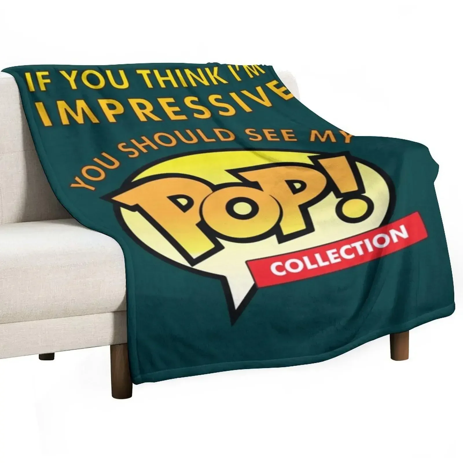 

YOU SHOULD SEE MY POP! COLLECTION Throw Blanket blankets and throws Stuffeds Blankets