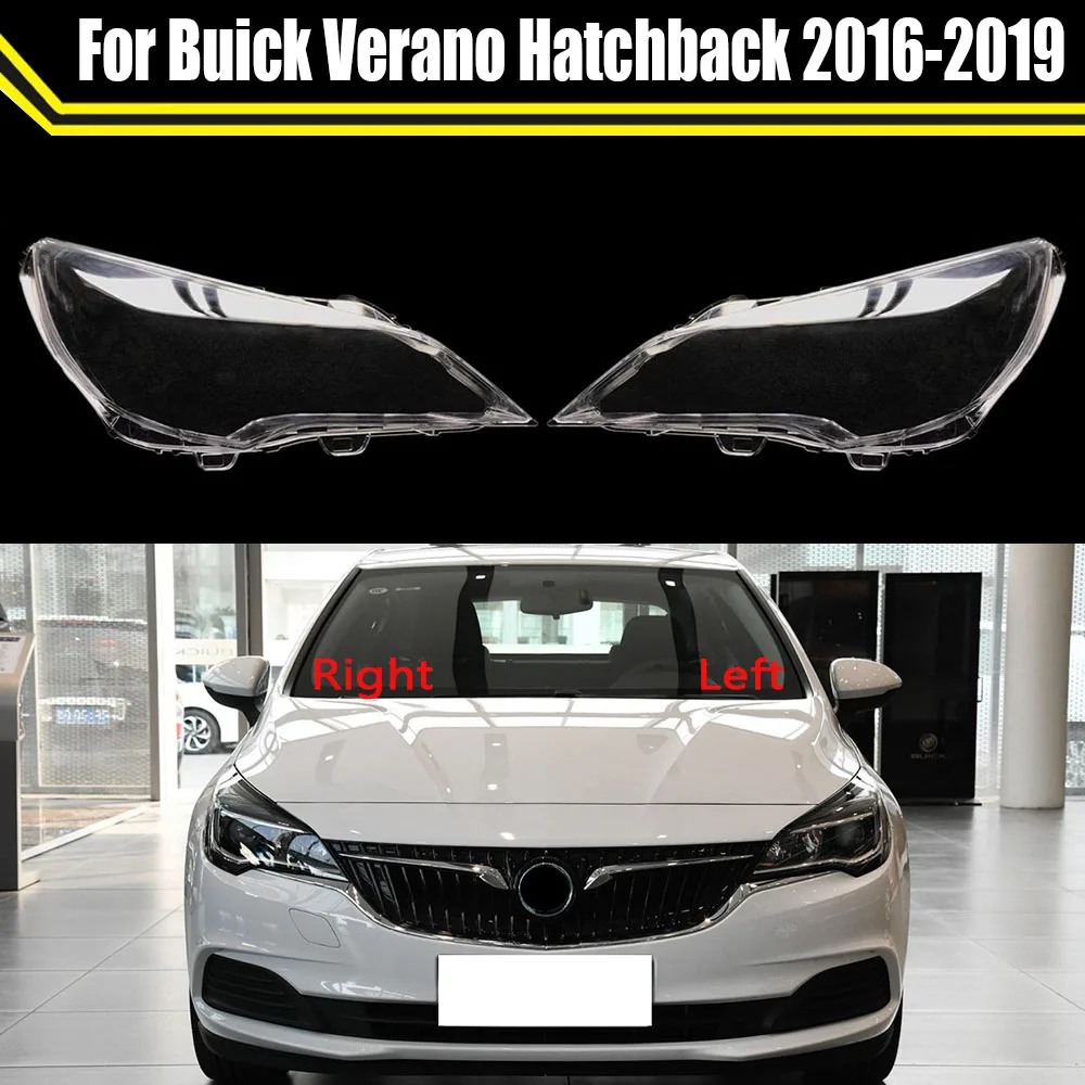 Auto Headlamp Shell Light Case For Buick Verano Hatchback 2016-2019 Car Headlight Lens Cover Lampshade Glass Lampcover Caps