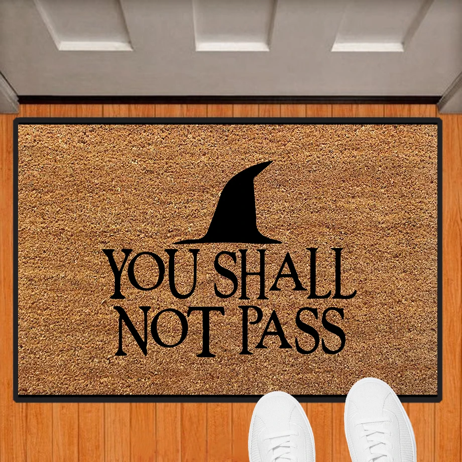 You Shall Not Pass Doormat Floor Mat Rug Carpet Anti-slip Halloween Home Decor Accessory Custom Gift 6