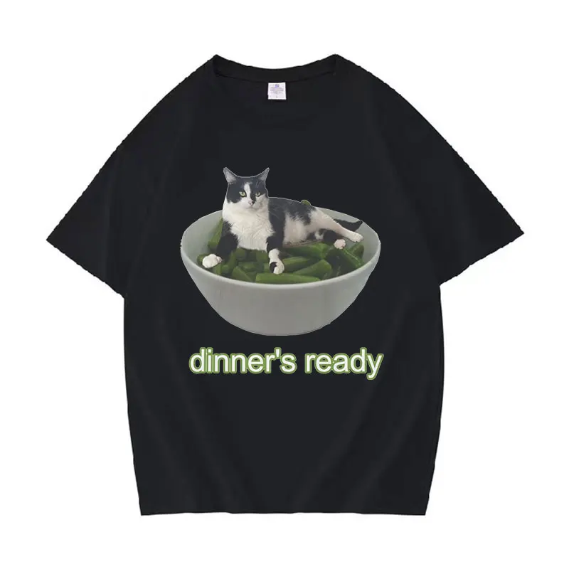 

Dinner's Ready Bean Cat Funny Meme T Shirt Men Women's High Quality Casual Fashion T-shirts Summer 100% Cotton Oversized T-Shirt