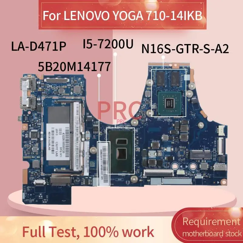 

5B20M14177 Laptop motherboard For LENOVO YOGA 710-14IKB I5-7200U Notebook Mainboard LA-D471P SR2ZU N16S-GTR-S-A2 DDR4