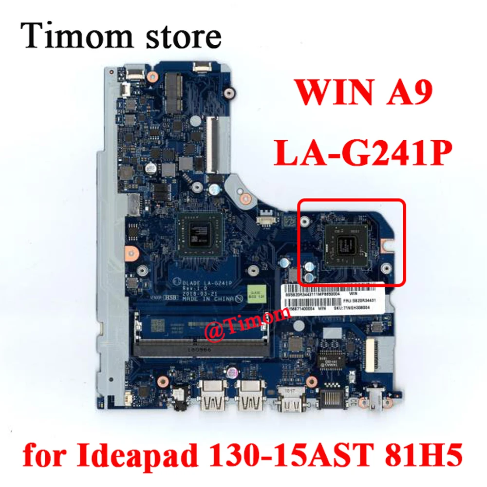

81H5 WIN A9 for Ideapad 130-15AST 81H5 Laptop Independent Motherboard LA-G241P FRU 5B20R57981 5B20R34431 5B20R57983 5B20R34448