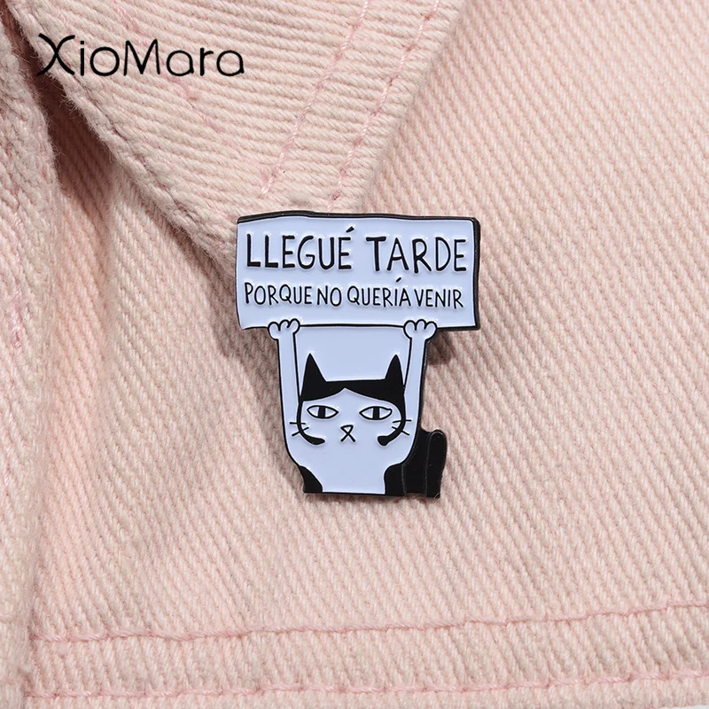 

Llegue Tarde Porque No Queria Venir Enamel Pin Funny Spanish Cat Brooch Lapel Backpack Badge Cartoon Jewelry Gifts