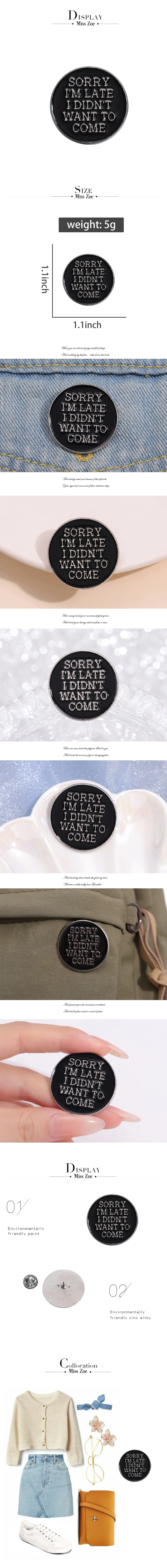 Sorry I'm Late I Didn't Want To Come Emaille-Anstecknadeln, individuelle schwarze runde Text-Broschen, Anstecknadeln, Punk-Schmuck, Geschenk für Freunde – Detail 1