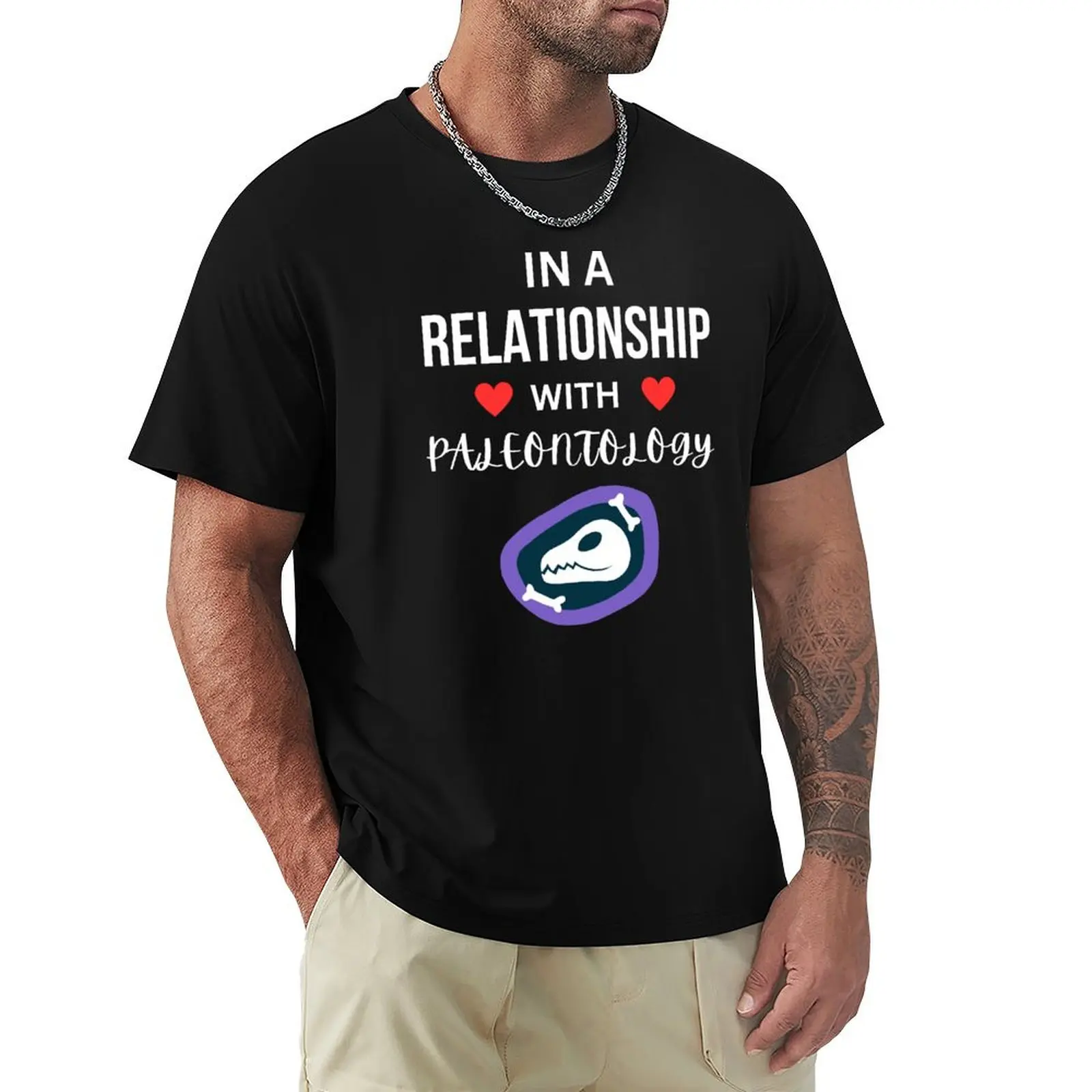 

In a relationship with Paleontology T-Shirt summer tops new edition black t-shirts for men