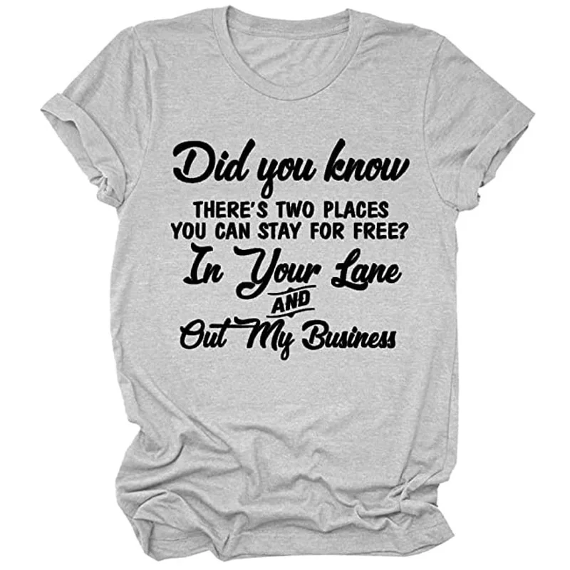 

Did You Know There are Two Places You Can Stay for Free Shirts Women Funny Graphic Tee Shirt T-Shirt Gift