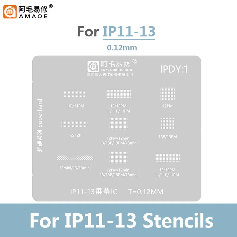 

AMAOE IPDY1 BGA Reballing Stencil for IP11 11P 11PM 12 12P 12PM 12Mini 13 13P 13PM 13Mini LCD Screen IC Repair Soldering Net