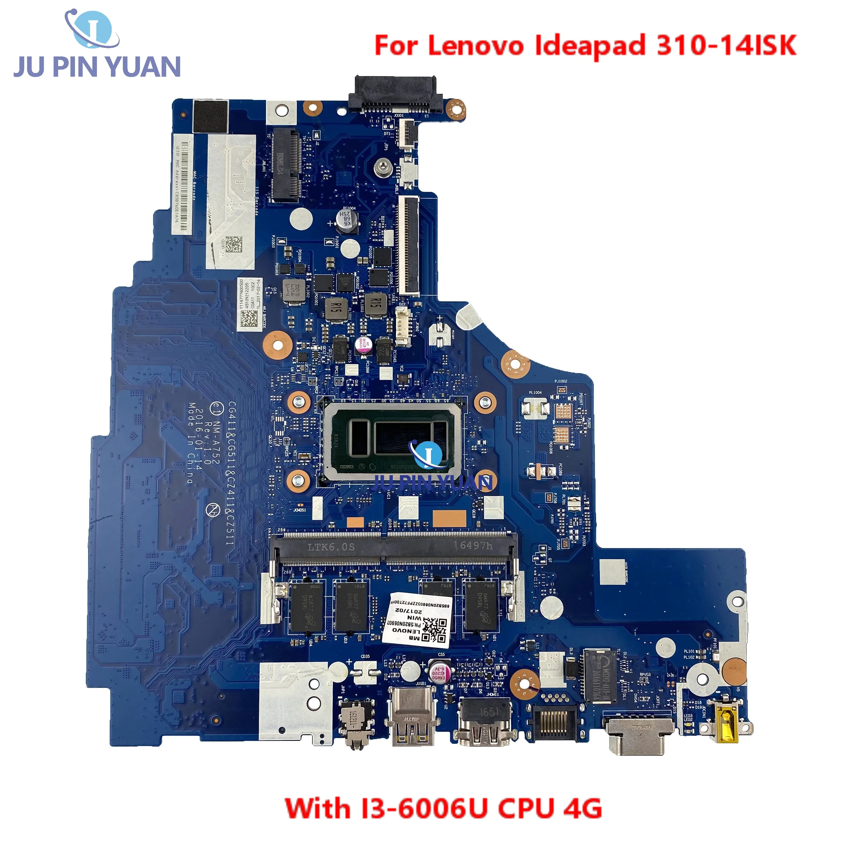 

5B20N06903 For Lenovo Ideapad 310-14ISK Laptop Mainboard CG411 CG511 CZ411 CZ511 NM-A752 With I3-6006U CPU 4G 100% Full Tested