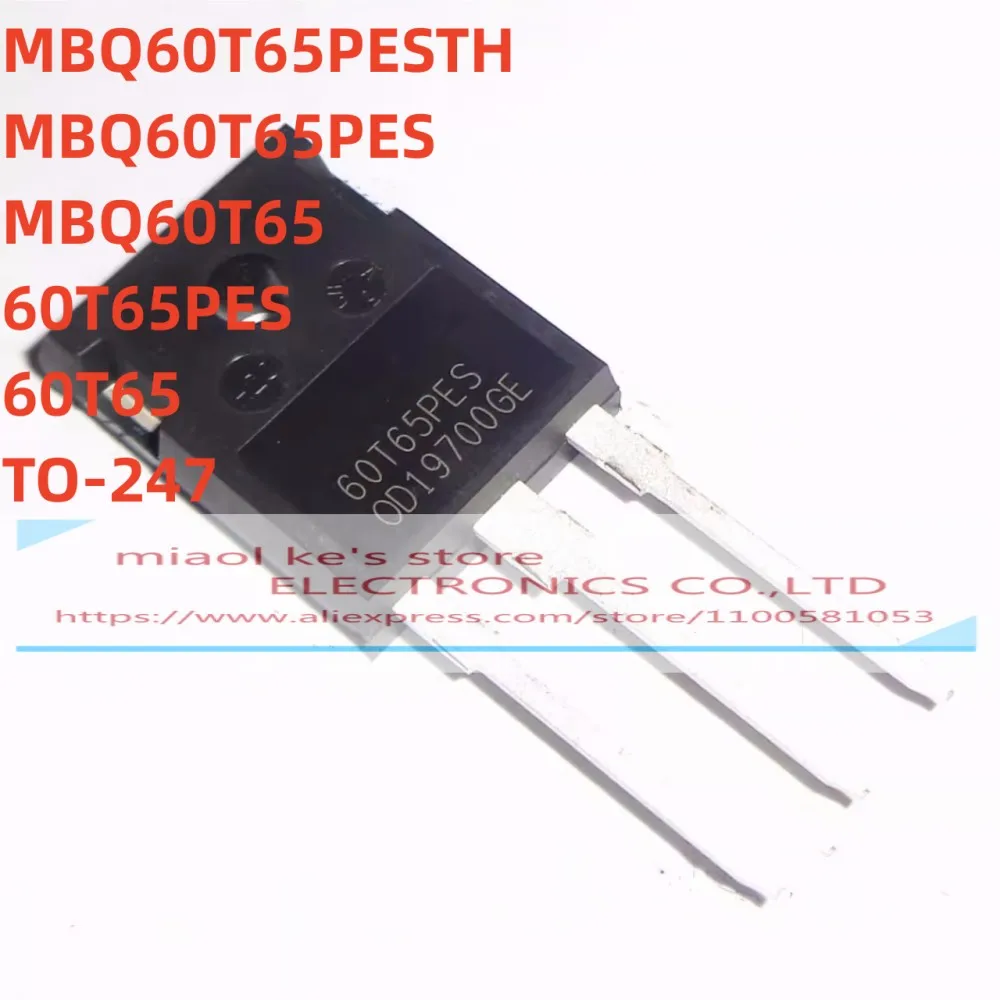 

[10 шт.] 100% Новый оригинальный MBQ60T65PESTH MBQ60T65PES MBQ60T65 60T65PES 60T65 TO-247 IGBT одна труба 60 А 650 в