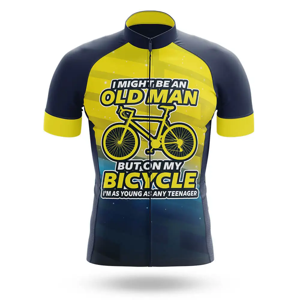

I Might Be An Old Man But On My Bicycle I’m As Young As Any Teenager Cycling Cycling Jersey Short Sleeve Tops Bike Clothing