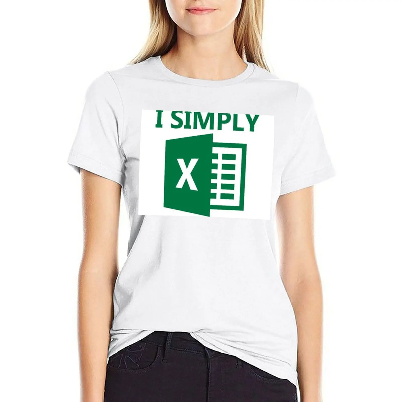 

I Simply Excel T-shirt korean fashion lady clothes rock and roll t shirts for Women