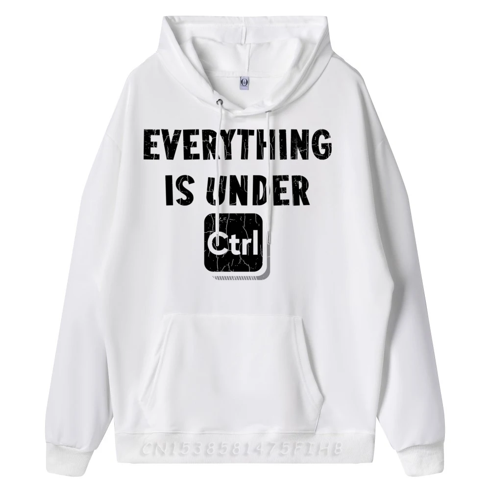 Everything Is Under Control Fun Computer Programmer Graphic Cute Oversized Hoodies Men Halloween Camisetas Hombre Aesthetic
