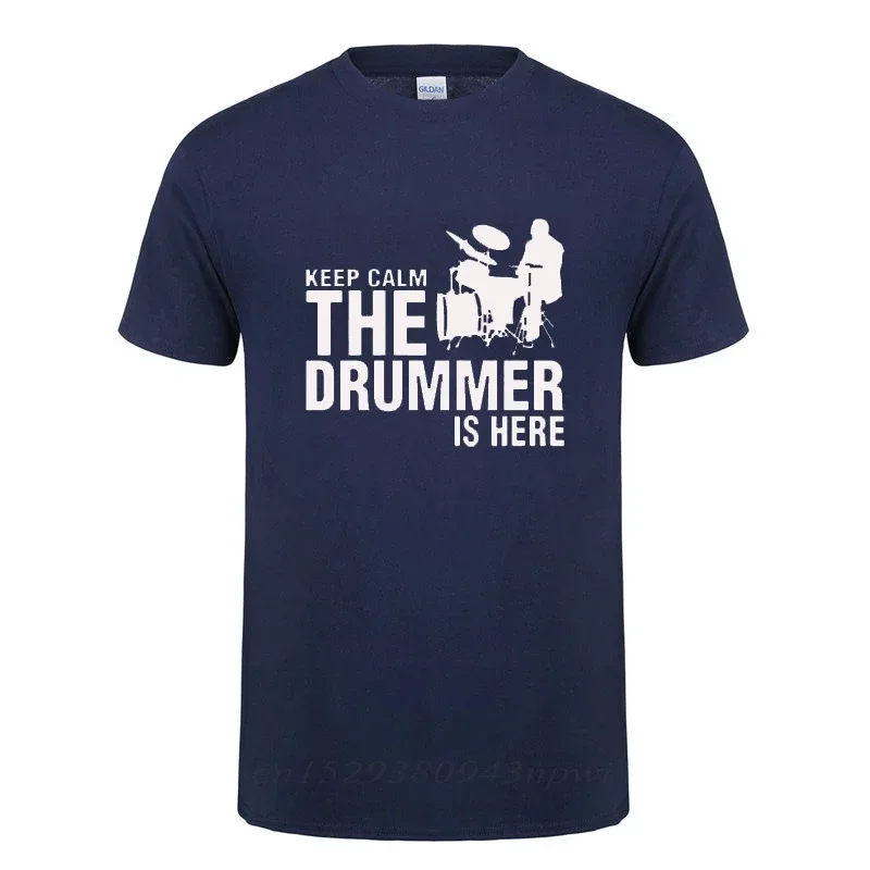 

NO.27545 Tee Keep Calm The Drummer Is Here Printing T Shirt For A Drummer And Drums Cotton Short Sleeves O Neck T-Shirt Tshirt