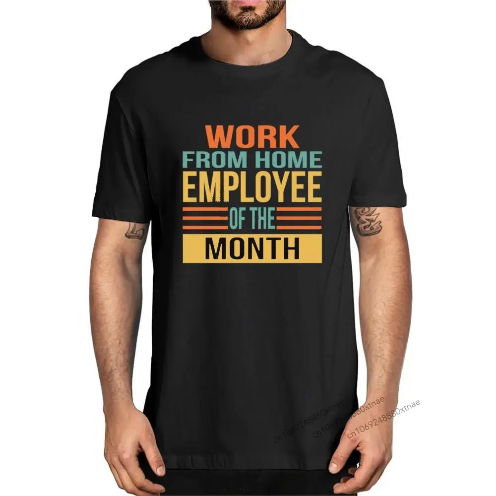 

Unisex Fashion Work From Home Employee of the Month Since March 2020 Funny Men's 100% Cotton Short Sleeve T-Shirt Soft Tee