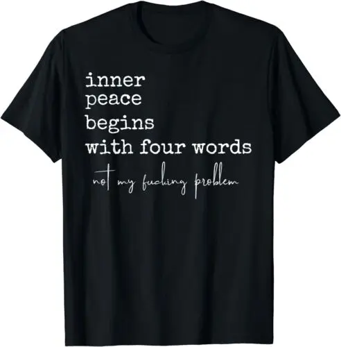 

Inner Peace Begins With Four Words Gift Unisex T-Shirt