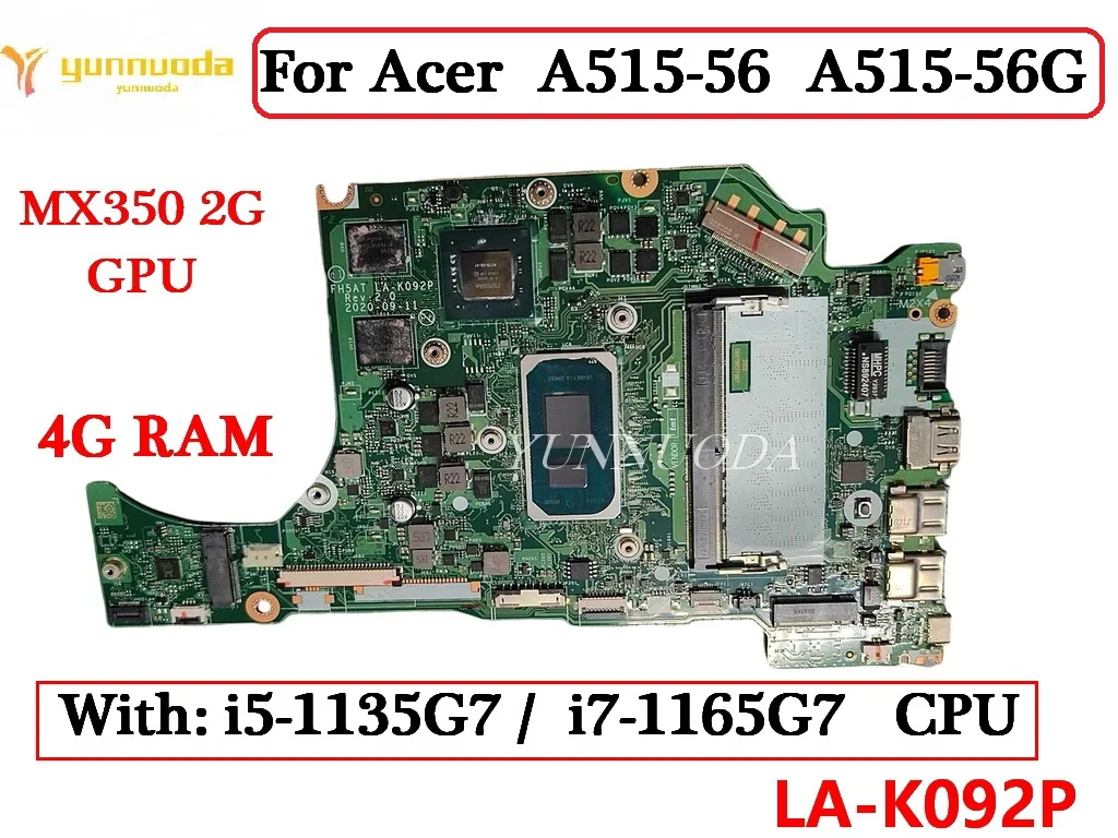 

LA-K092P For Acer Aspire A515-56 A515-56G Laptop Motherboard With i5-1135G7 i7-1165G7 CPU 4GB RAM V2G GPU 100% Tested