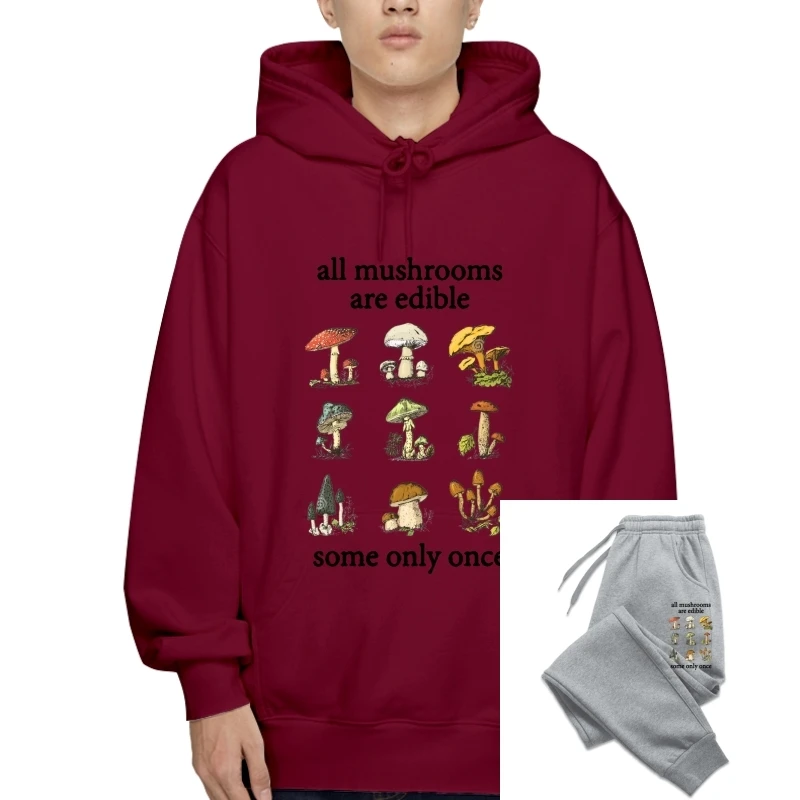 

All Mushroom Are Edible Some Only Once White Cotton Men Sweatshirt Hoodie S-3Xl Made In Usa Harajuku Outerwear Fashion Classic S