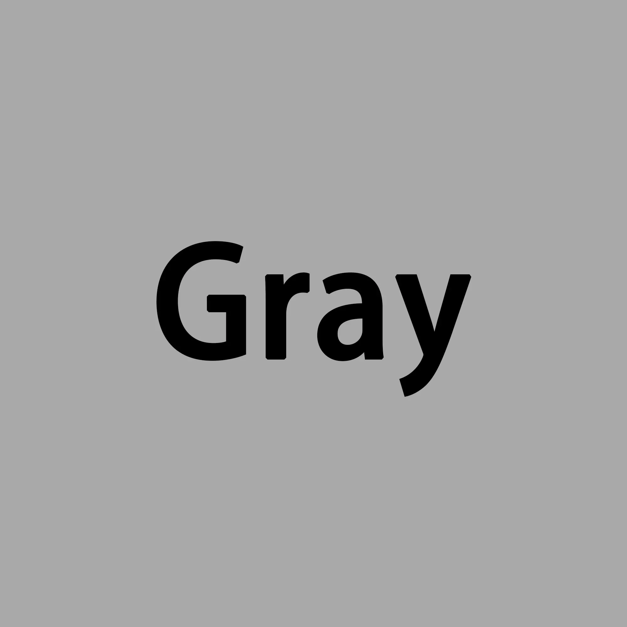 Gray