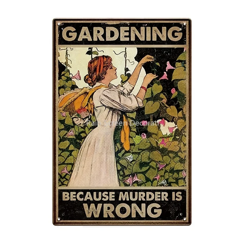 

Gardening Sign Vintage Metal Tin Sign Gardening Because Murder Is Wrong Funny Retro Garden Decor Garden Posters Wall Decor