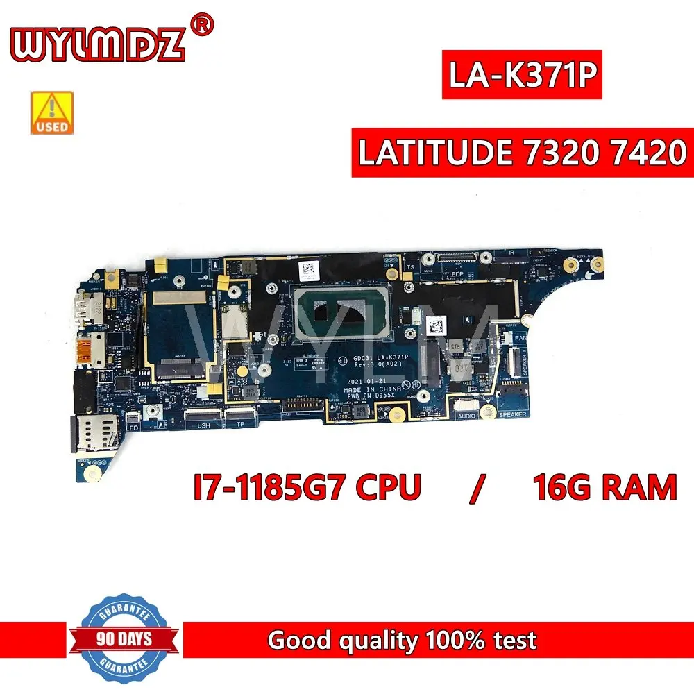 Used LA-K371P i7-1185G7 CPU 16G RAM Laptop Motherboard For Dell LATITUDE  7320 7420 Mainboard Test OK