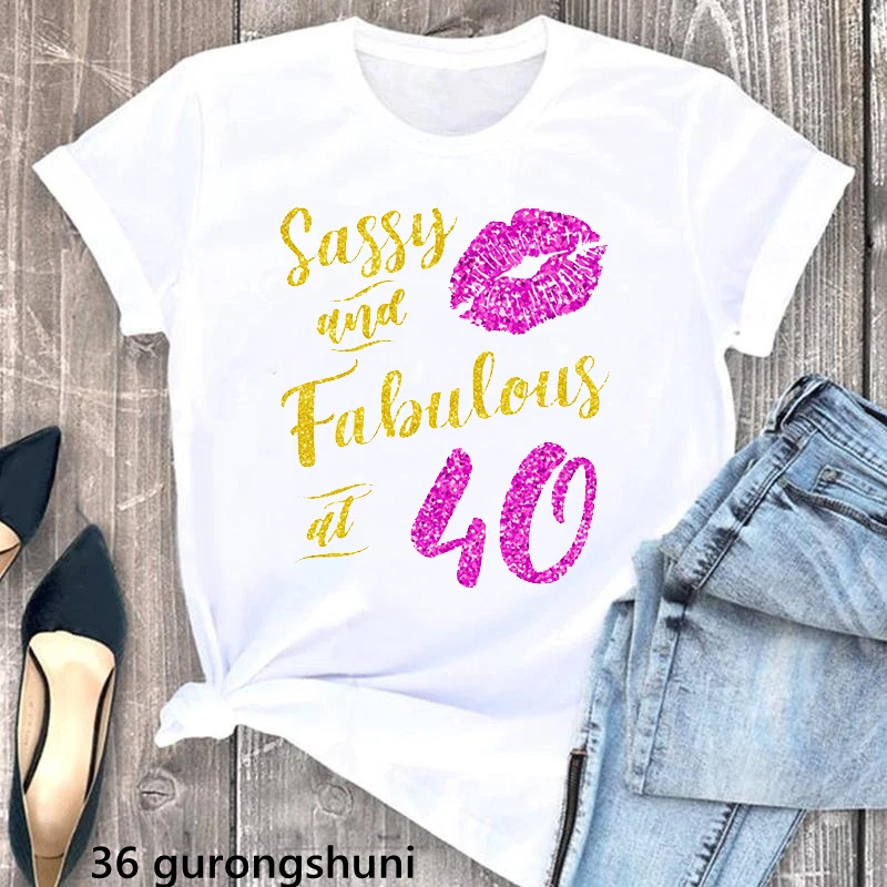 Sassy And Fabulous At 30Th/40Th/50Th Graphic Print Magliette Donna Regalo Di Compleanno Maglietta Moda Estiva Glitter Lips T-Shirt Top