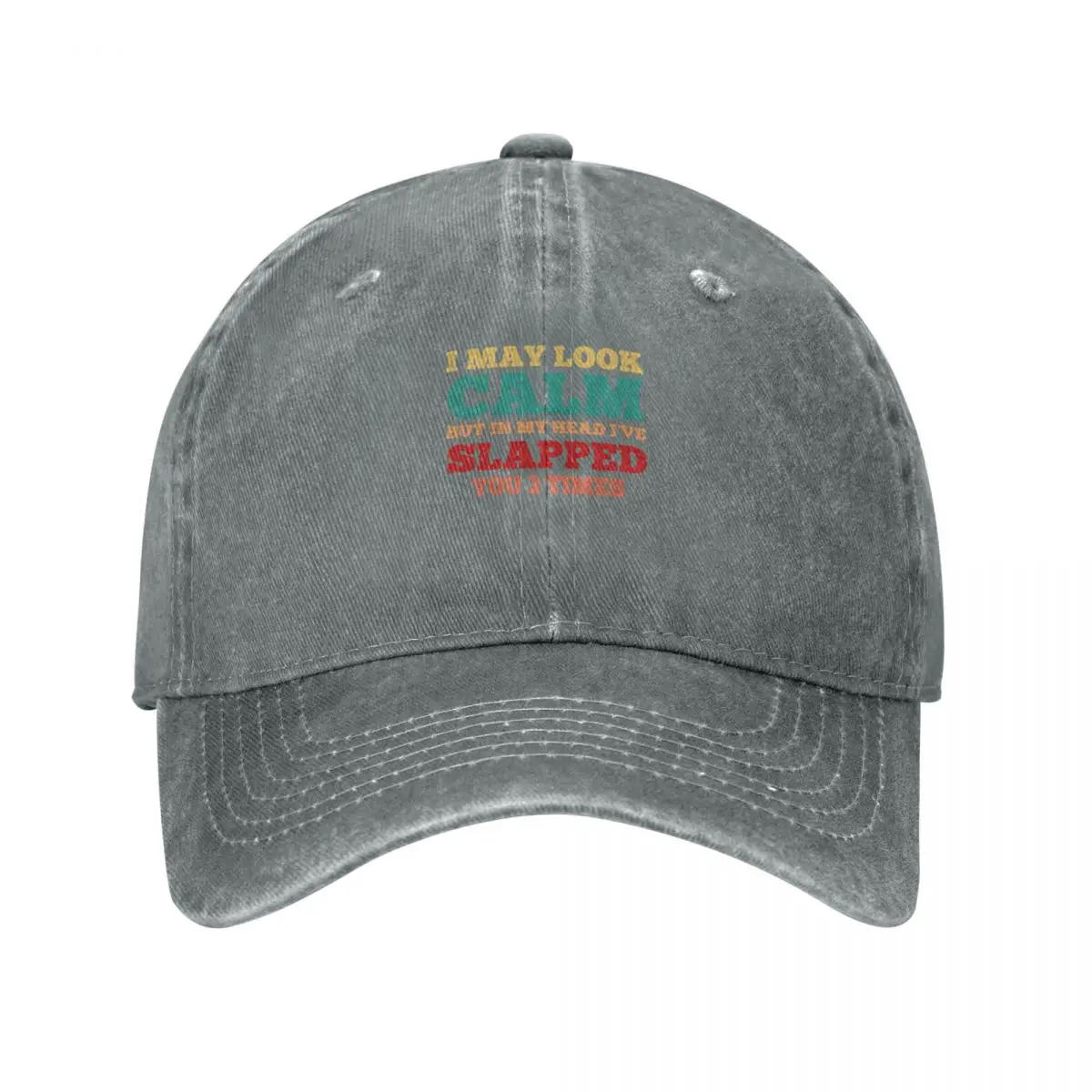 

I May Look Calm But In My Head I’ve Slapped You 3 Times Vintage Cowboy Hat Rave Hat Female Men'S