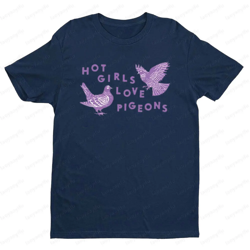 Hot Girls Love Pigeons T Shirt Funny Pigeon Shirts Pigeon
