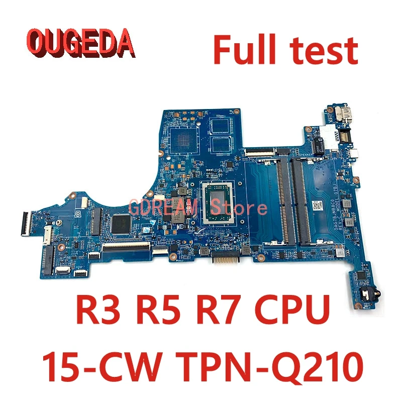 

OUGEDA G7BJ DAG7BJMB8C0 DAG7BFMB8D0 L46710-601 L46710-001 For HP Pavillion 15-CW TPN-Q210 Laptop Motherboard R3 R5 R7 CPU DDR4