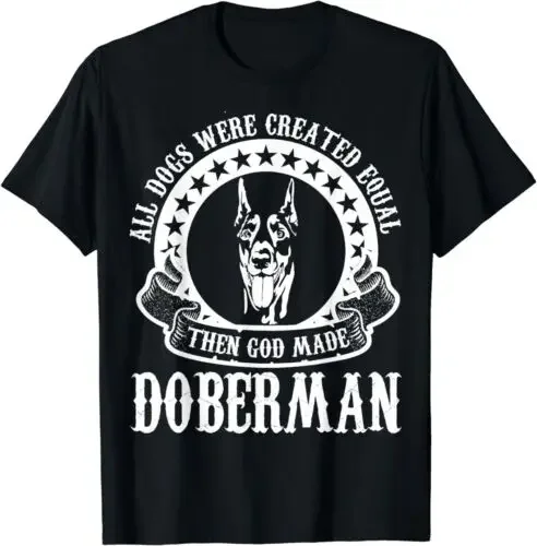 5234-46d70a.jpg NUEVA EDICIÓN LIMITADA Camiseta para humanos "Todos los perros fueron creados iguales, luego Dios creó al Doberman"