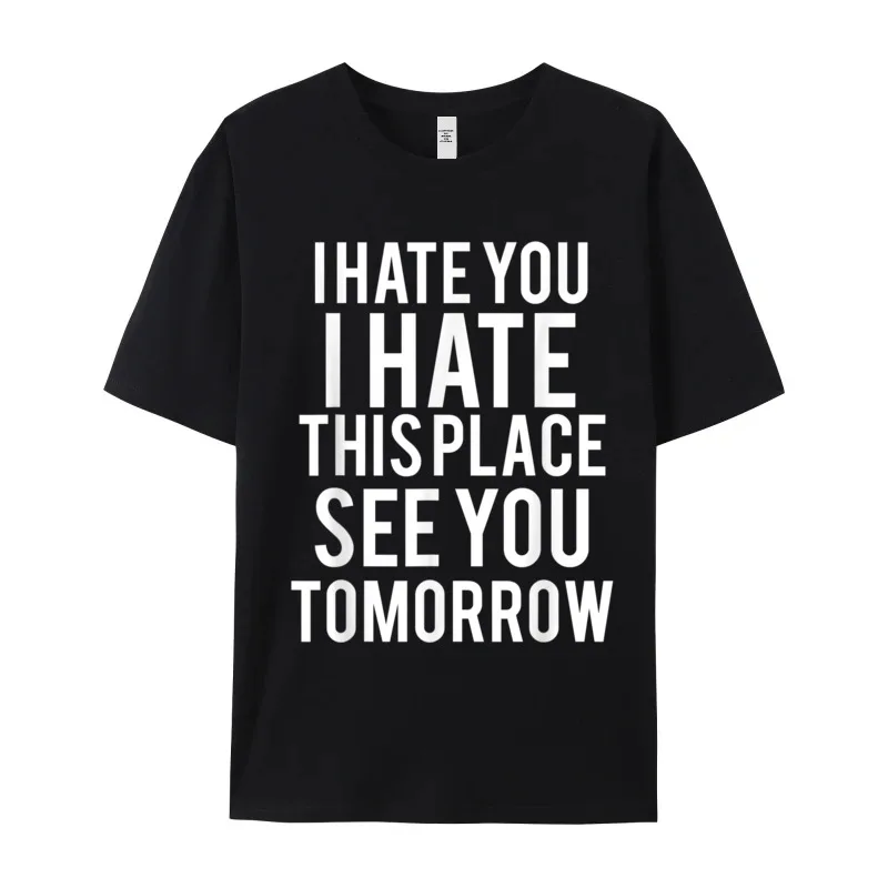 Cotton Fabric Youth Short Sleeve I Hate This Place See T-shirts Print Tops Tees Graphic Summer Crew Neck T-shirts I Hate This Place See You Tomorrow Funny Gym T-Shirt__19968 black