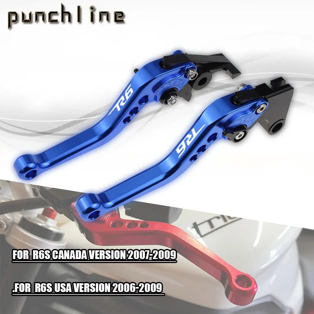 

Fit For R6S USA VERSION 06-09 Short Brake Clutch Levers R6S CANADA VERSION 07-09 CNC Accessories Adjustable Handle Set