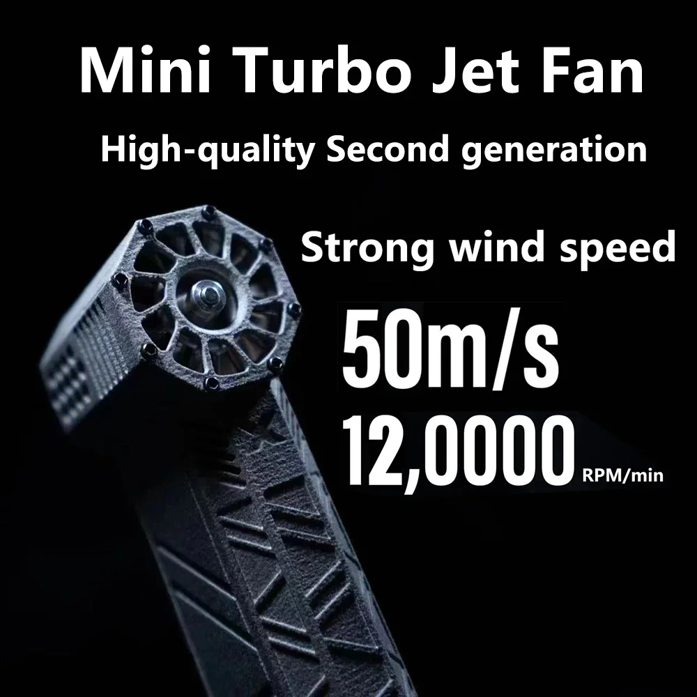 

2nd Generation Powerful Blower Mini Turbo Jet Fan High-quality Brushless Motor 120,000 RPM Wind Speed 50+m/s Handheld Duct Fan