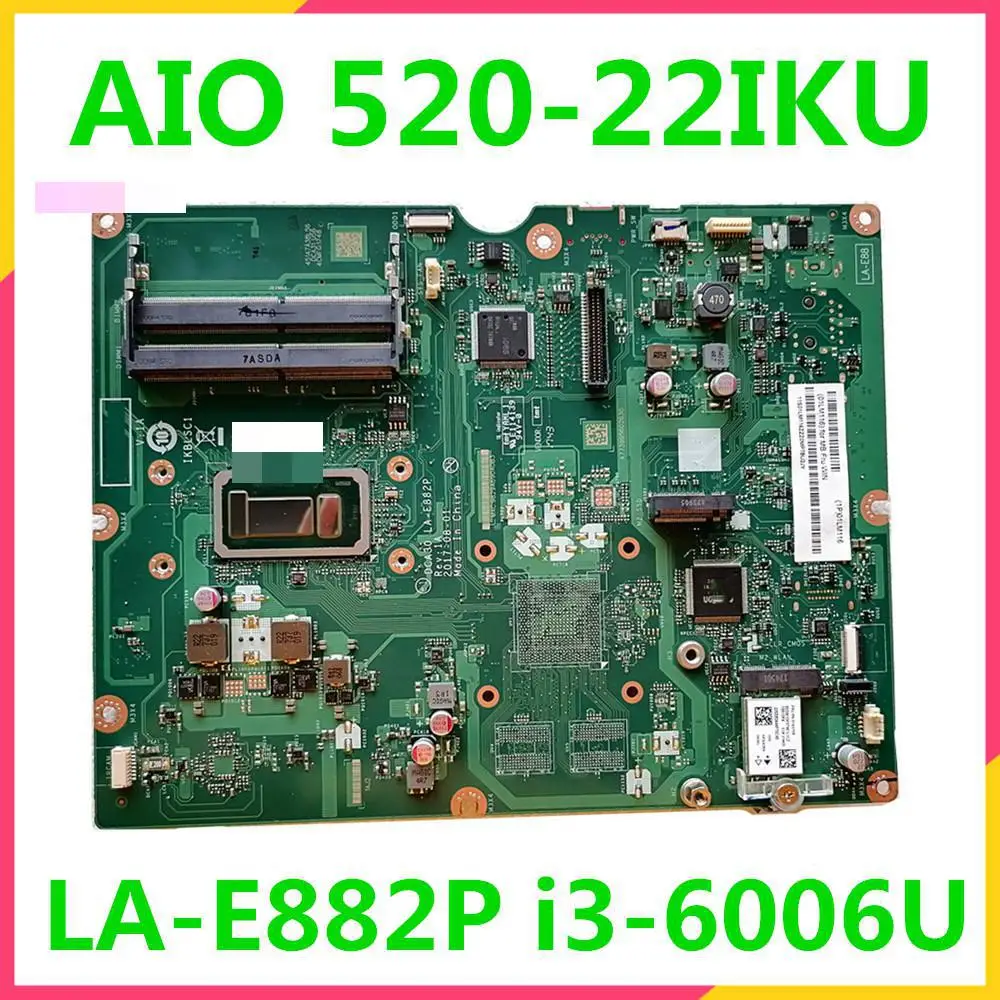 

SN LA-E882P FRU 01LM511 CPU 4415U i36006 i37020 i57200 Model Multiple optional AIO 520-24IKU All-in-One IdeaCentre motherboard