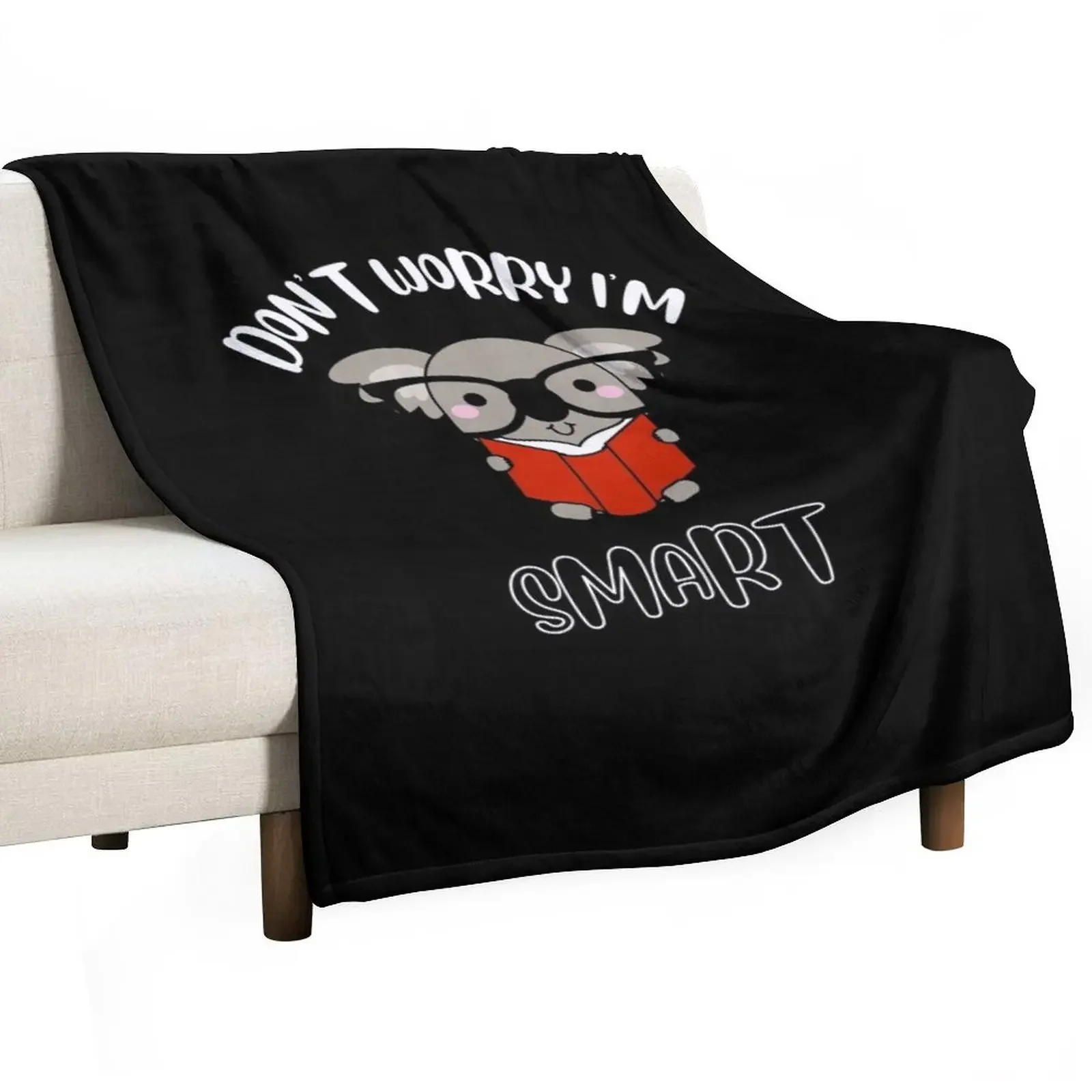 

Don't Worry I'm Smart Throw Blanket Stuffeds Travel Blankets