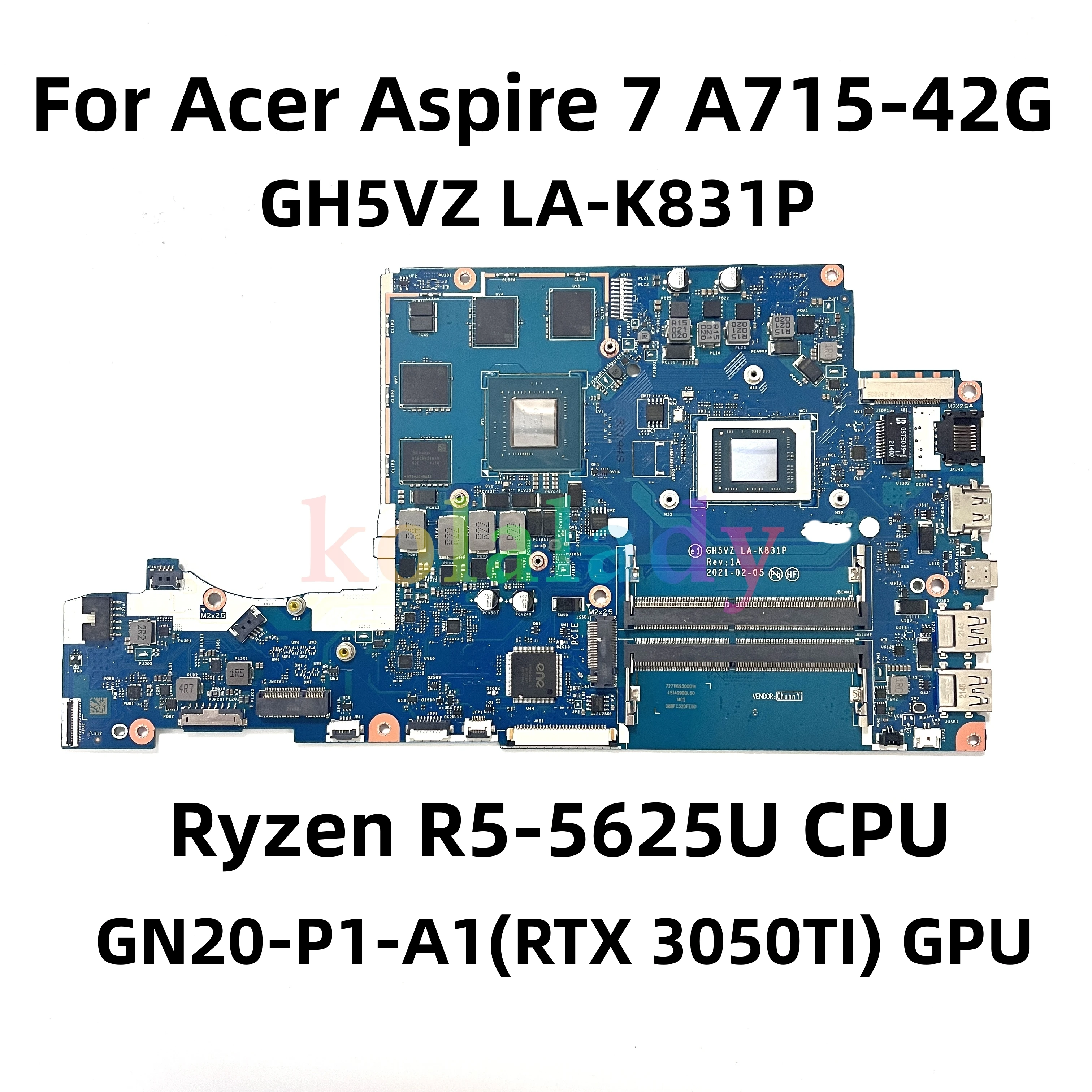 

GH5VZ LA-K831P Mainboard For Acer Aspire 7 A715-42G N19C5 Laptop Motherboard W/ R5-5625U CPU GN20-P1-A1 RTX3050ti 4GB GPU