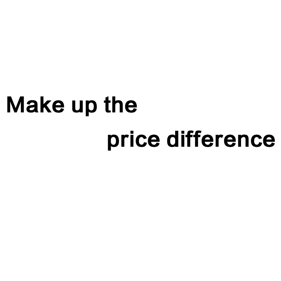 

Make up for the price difference