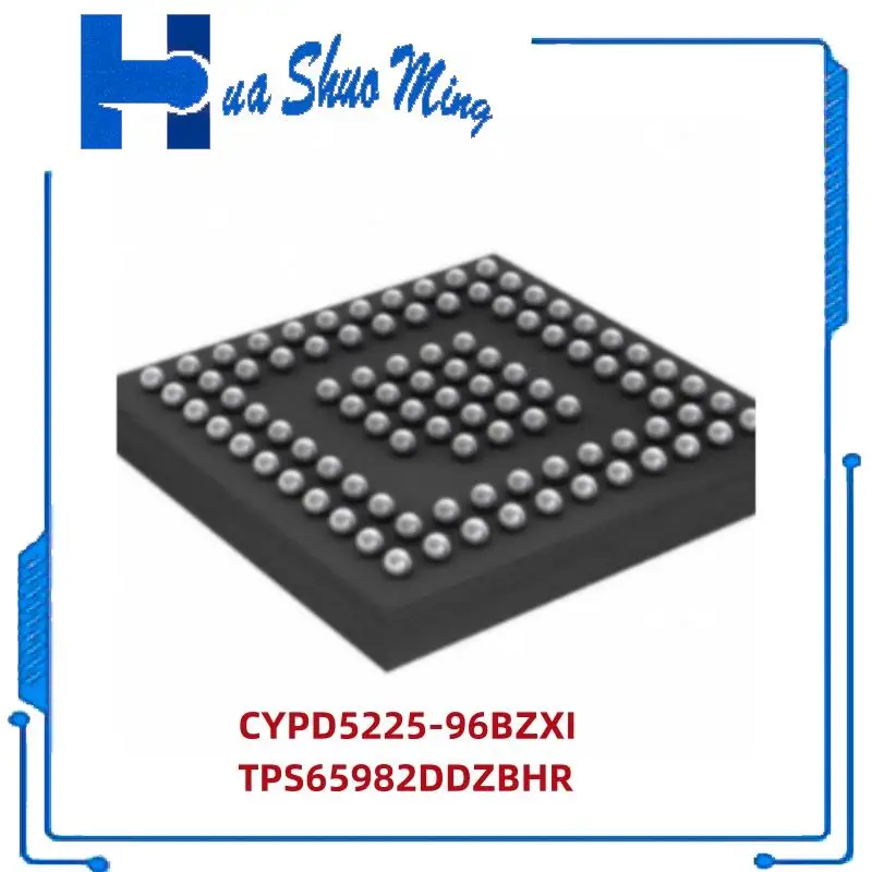 

2cs/lot New CYPD5225-96BZXI CYPD522596BZX TPS65982 TPS65982DDZBHR BGA