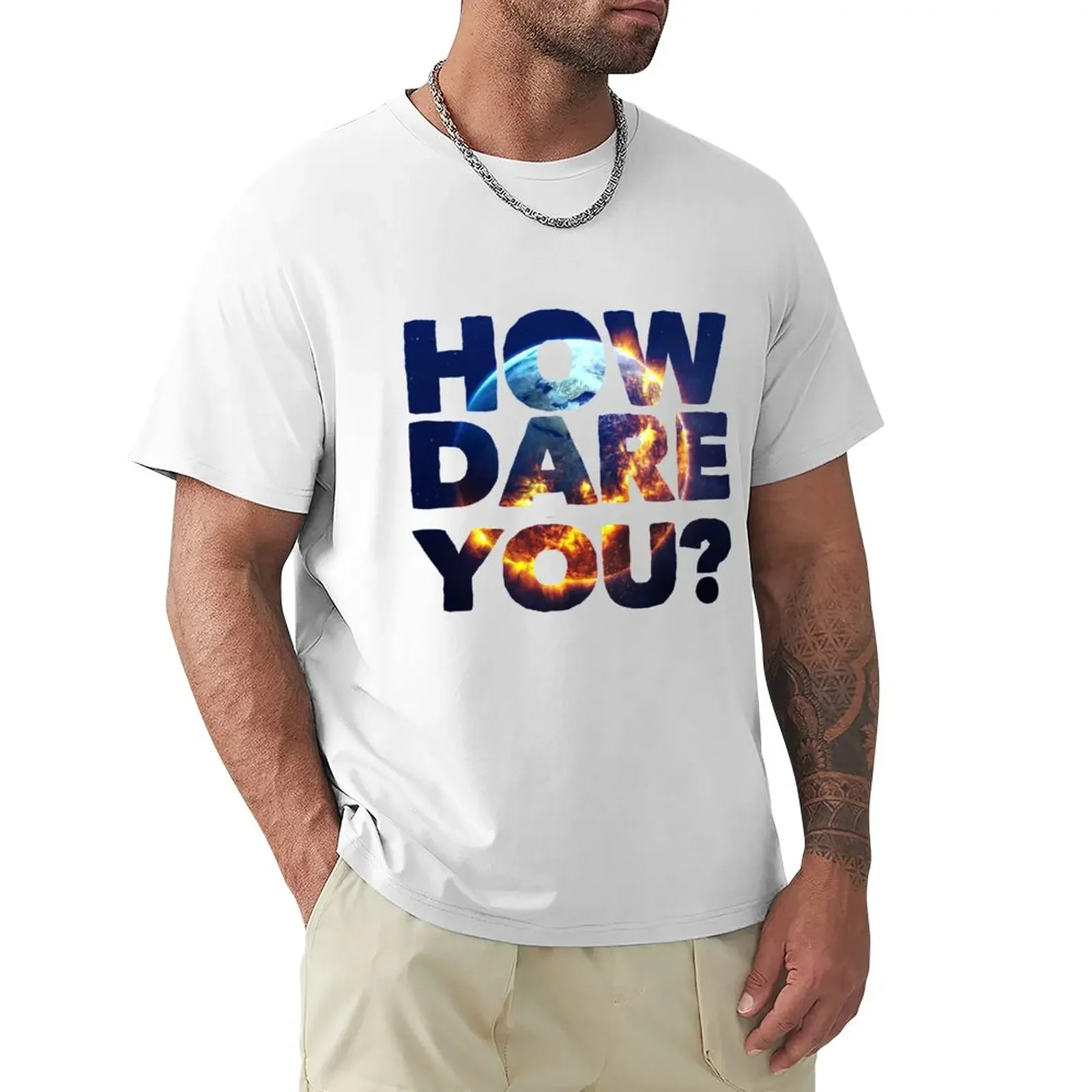 

How Dare You  T-Shirt summer clothes korean fashion funny t shirts for men