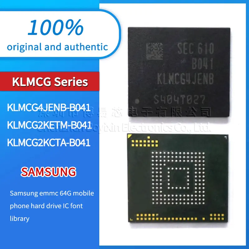 

Original genuine KLMCG4JENB-B041, KLMCG2KETM-B041, KLMCG2KCTA-B041, EMMC 64G mobile phone hard drive memory chip.