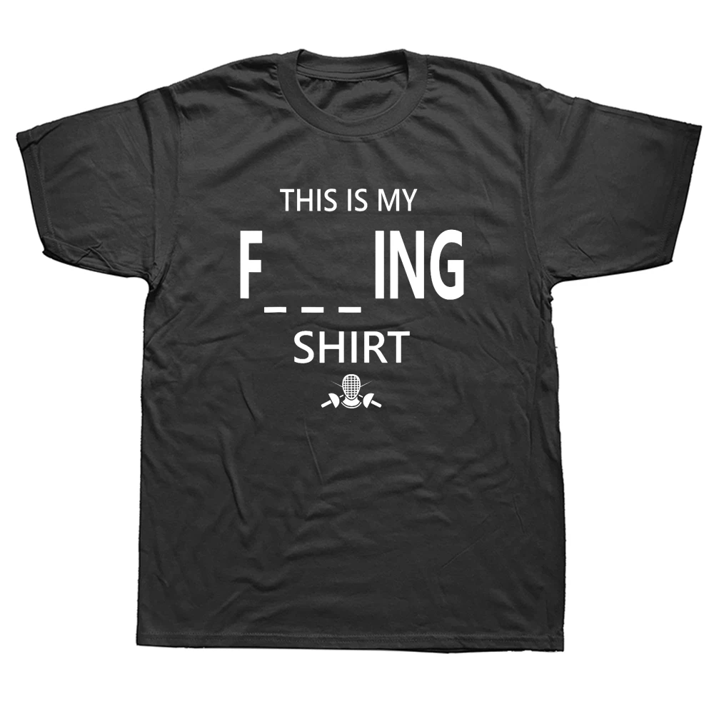 

Funny Fencer This Is My Fencing T Shirts Harajuku Sport Fencing Gift T-shirt Graphic Cotton Streetwear Short Sleeve