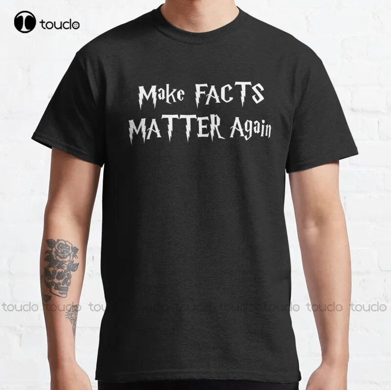 

New Make Facts Matter Again Classic T-Shirt Button Up Shirt Women Men
