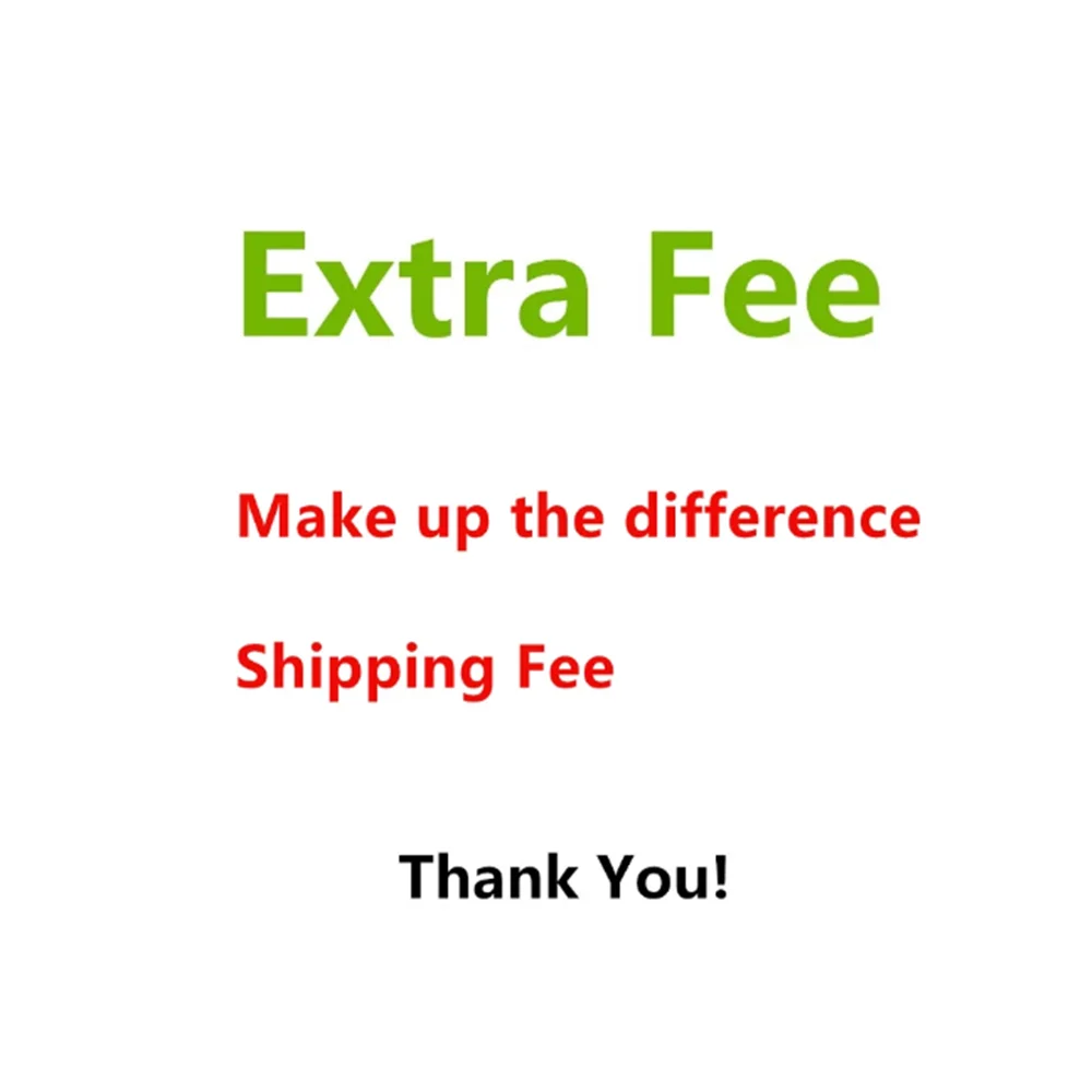 

Extra shipping fee