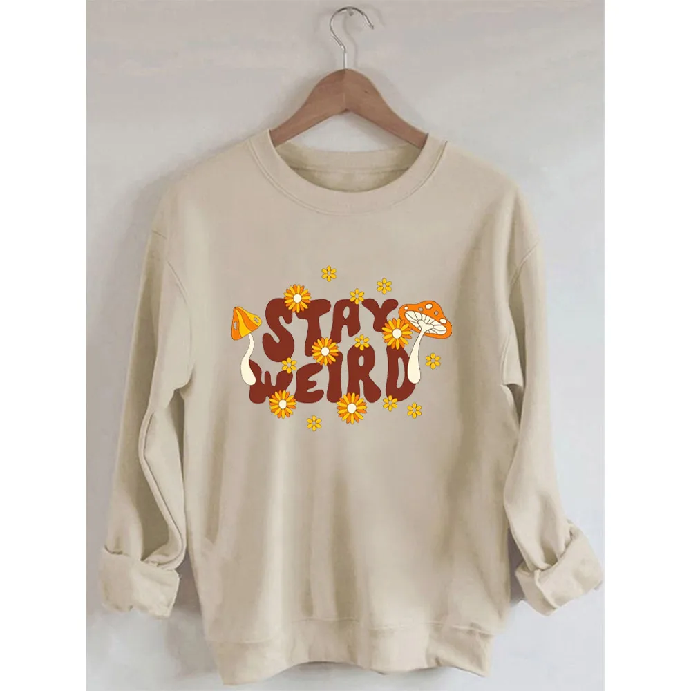 

Rheaclots Stay Weird Funny Mushroom Long Sleeves Sweatshirt